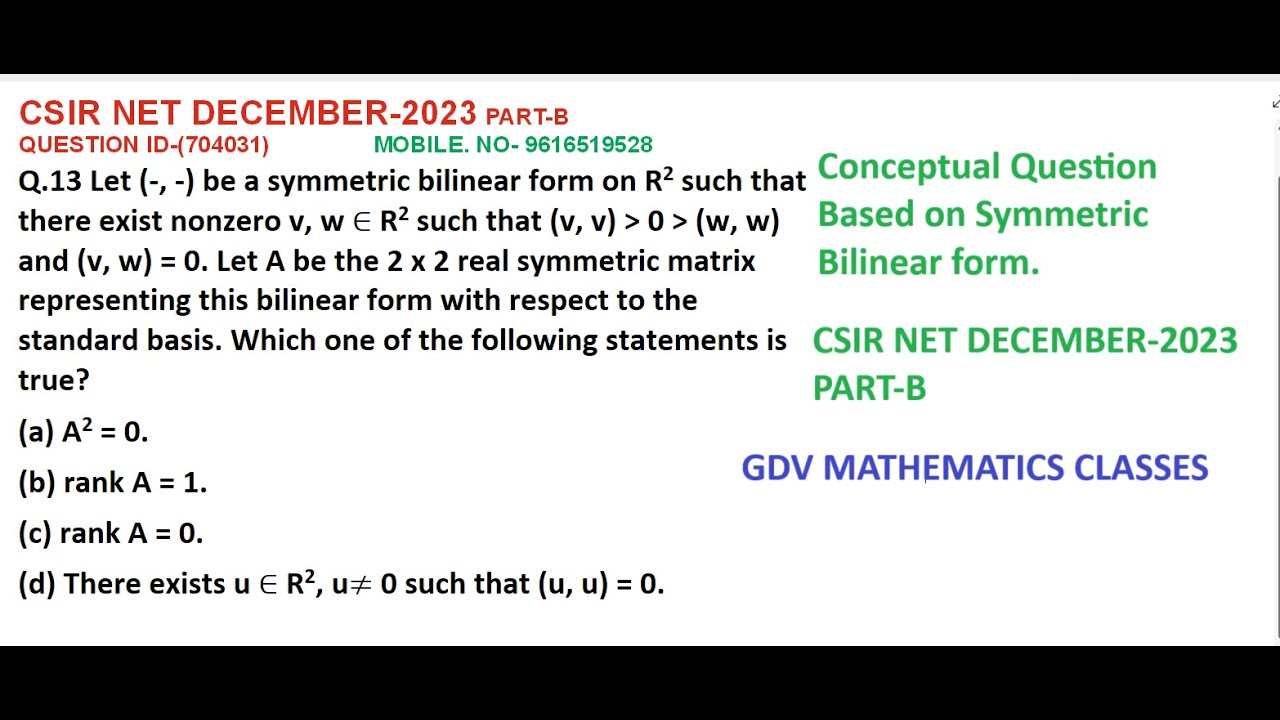 CSIR NET DECEMBER-(2023) LINEAR ALGEBRA PART -B P.Y.Q SOLUTION|Q.ID 704031|Q.NO. 13|BILINEAR FORM