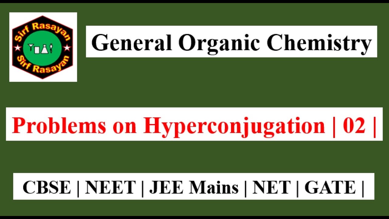 GOC | Hyperconjugation | Correlation | Alpha hydrogen |  02 |