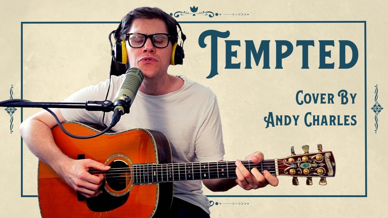 Tempted (Cover by Andy Charles)