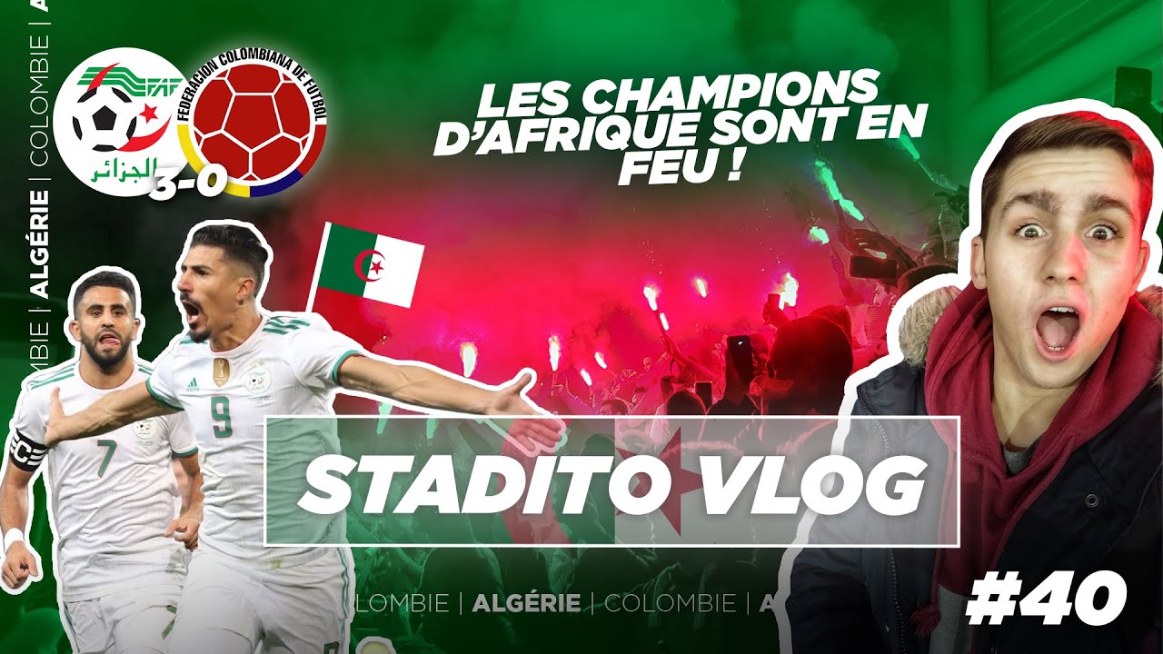 ONE TWO THREE, VIVA L’ALGÉRIE ! | VLOG #40 - Algérie-Colombie (3-0) - Stade Pierre Mauroy