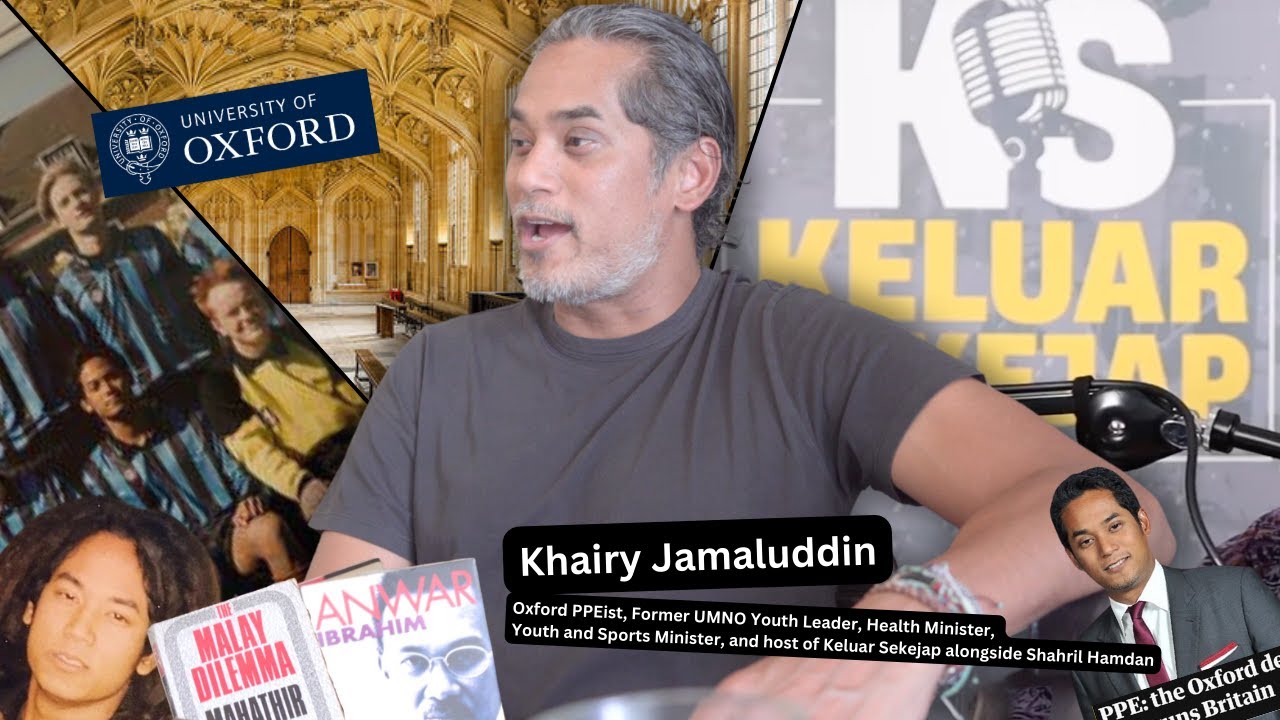 The Epic of Khairy Jamaluddin: From Oxford PPE to UMNO, Keluar Sekejap, and Beyond