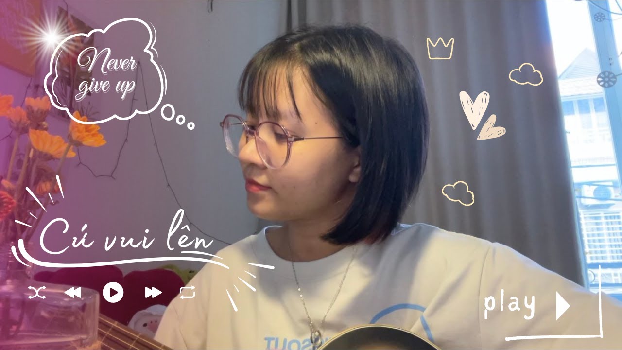MỸ T&Acirc;M - CỨ VUI L&Ecirc;N | HINNIE COVER (guitar) - Bạn m&igrave;nh ơi, xung quanh c&ograve;n bao nhi&ecirc;u thứ tuyệt vời...