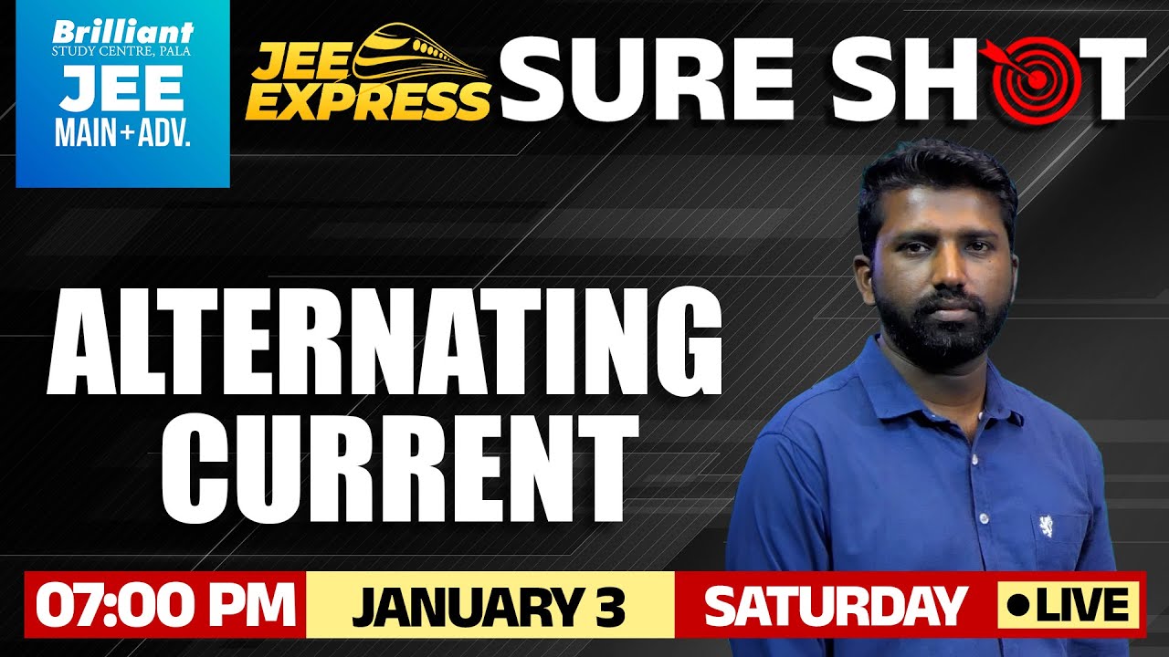 Alternating Current (AC) | JEE Express Sure Shot| January 03 2026 | 7 PM Onwards
