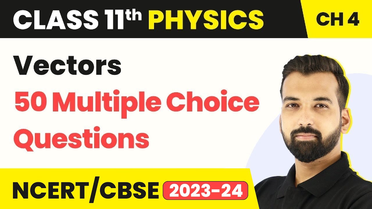 Class 11 Physics MCQ (50 Solved) | Vectors Class 11 MCQs