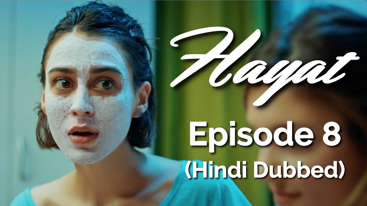 Hayat Episode 8 (Hindi Dubbed) [