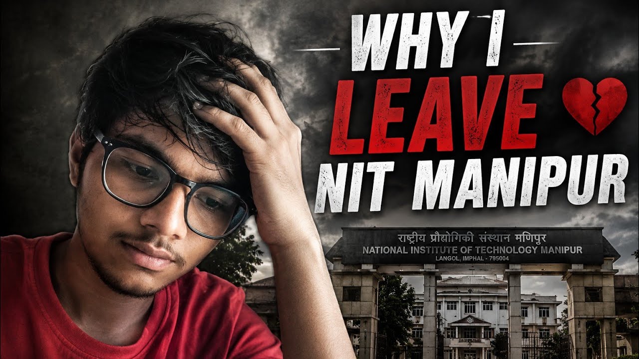 Why I leave NIT MANIPUR 🥲😤 (Part-1) ??