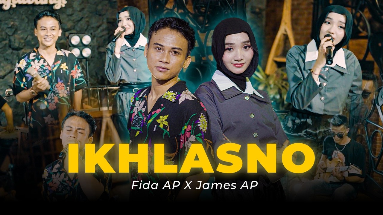 Fida AP X James AP - IKHLASNO (Official Music Video)