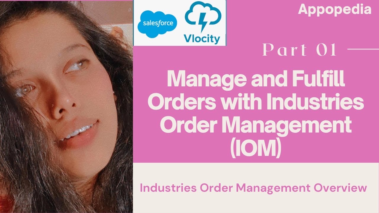 Introduction to Industries Order Management | Vlocity OM | Appopedia