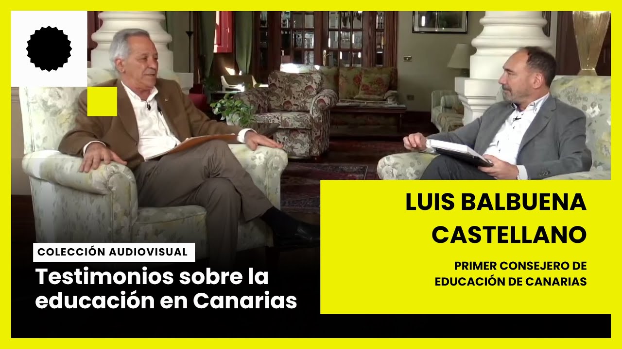 Vol.I - Ep.1 Entrevista a Luis Balbuena Castellano | Testimonios sobre la Educación en Canarias