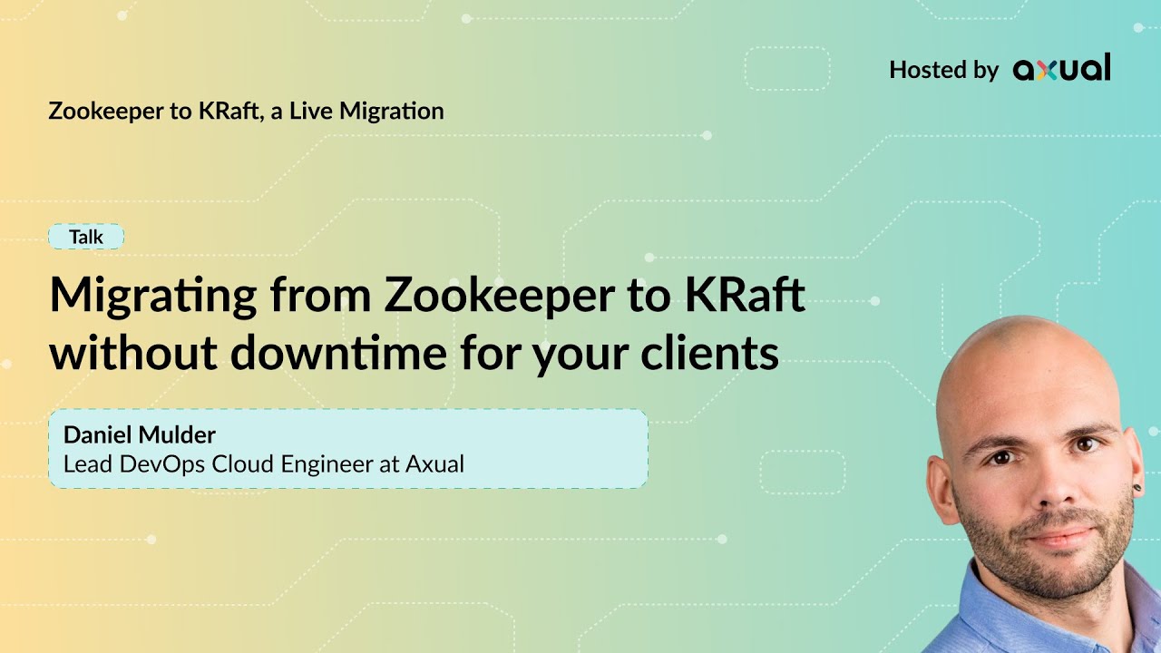 Zookeeper to Kraft - A live migration - Axual Kafka Meetup - Daniel Mulder