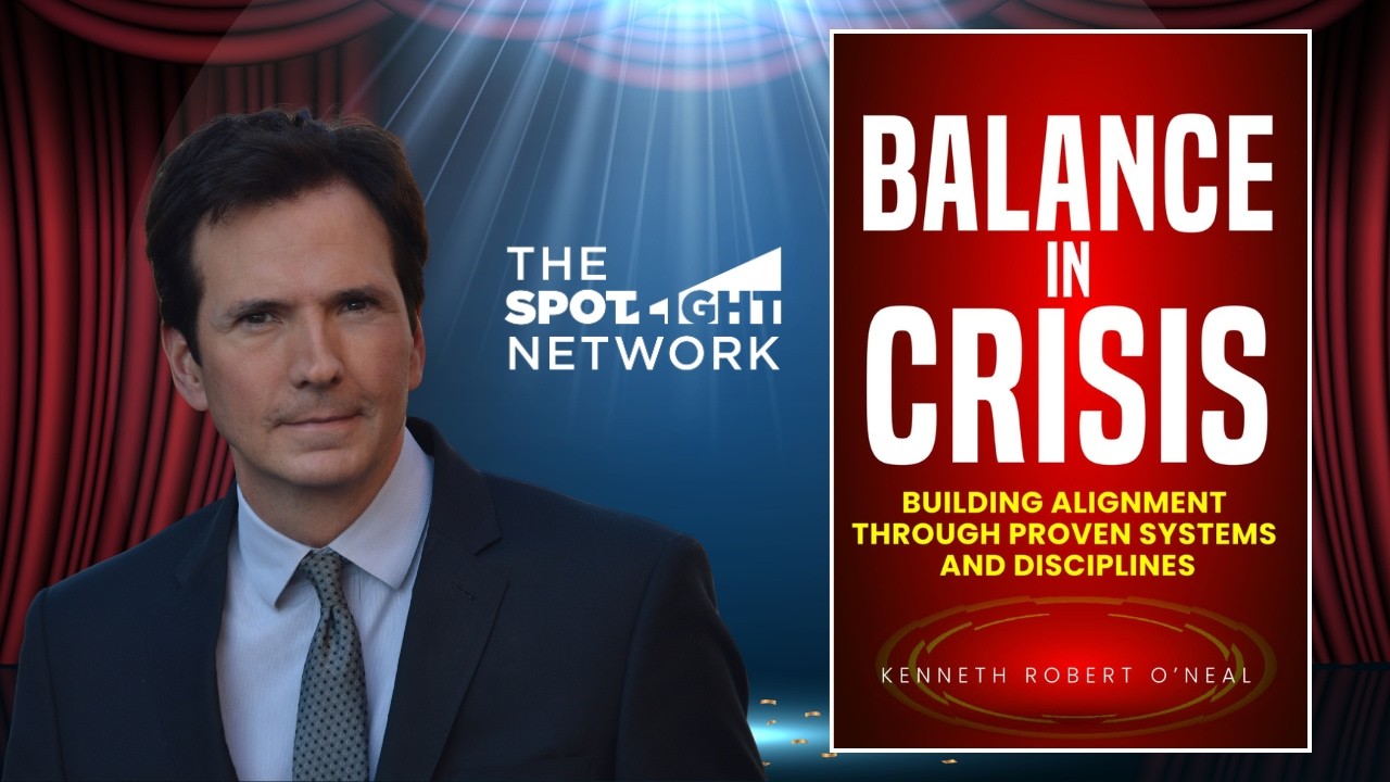 The Spotlight Network on Balance in Crisis by Kenneth Robert O'Neal