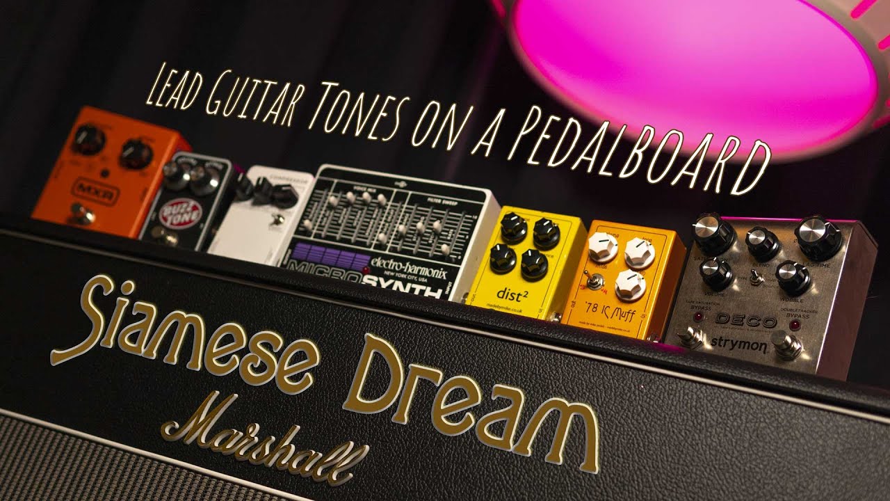 The Lead Guitar Sounds of Siamese Dream (The Smashing Pumpkins)