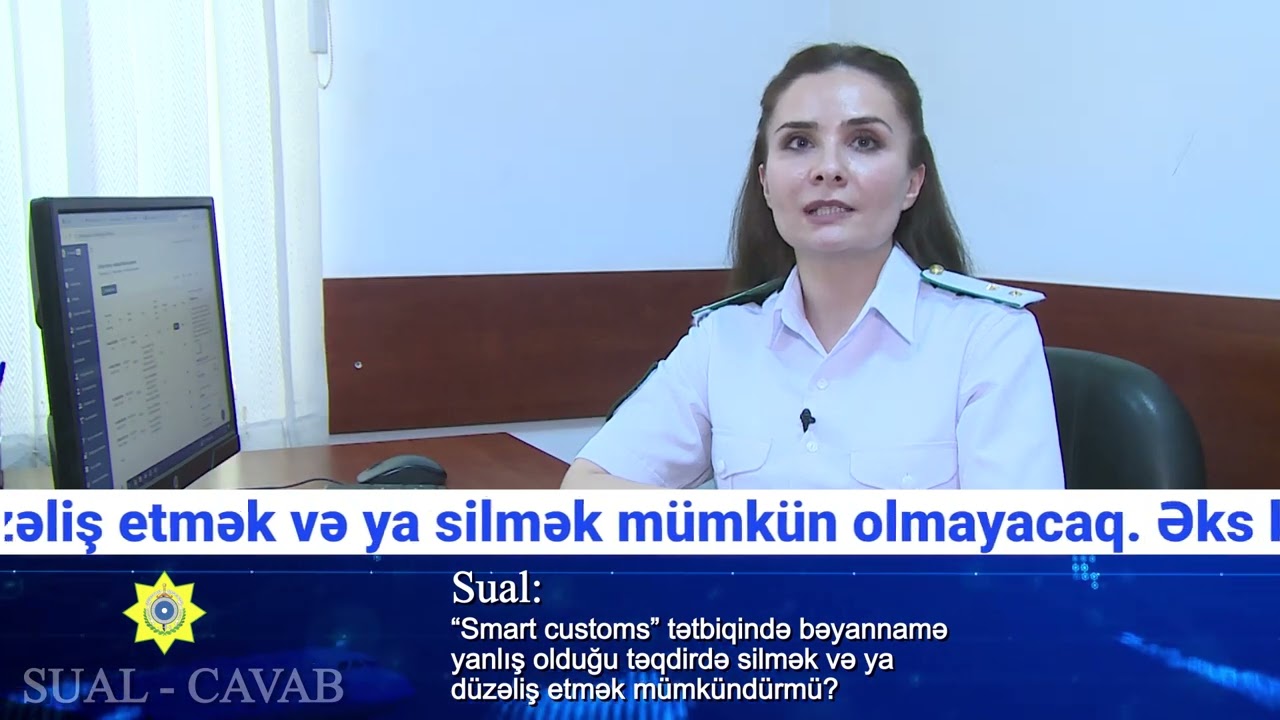 “Smart customs” tətbiqində bəyannamə yanlış olduğu təqdirdə silmək və ya düzəliş etmək mümkündürmü?