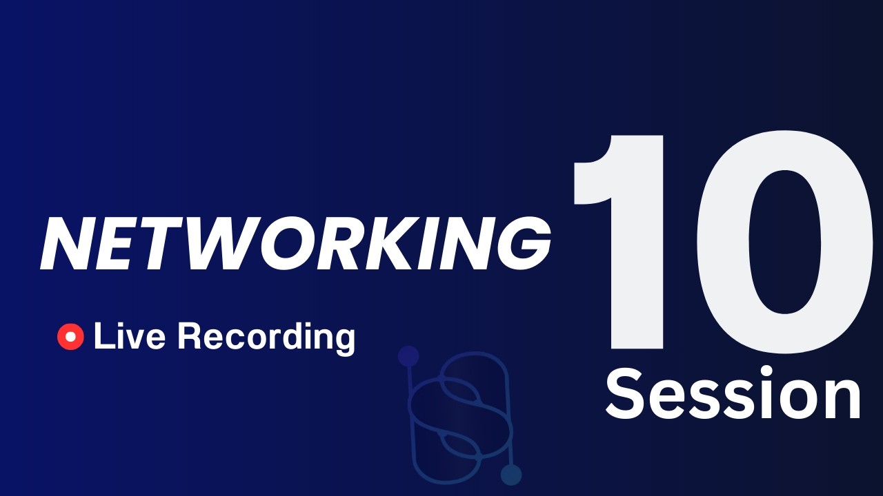 Networking Session 10