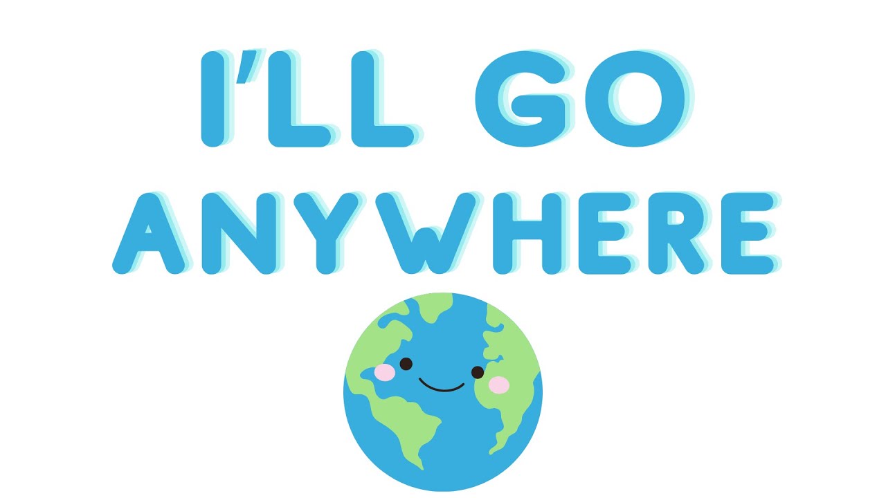 I'll Go Anywhere Motion Song KFN