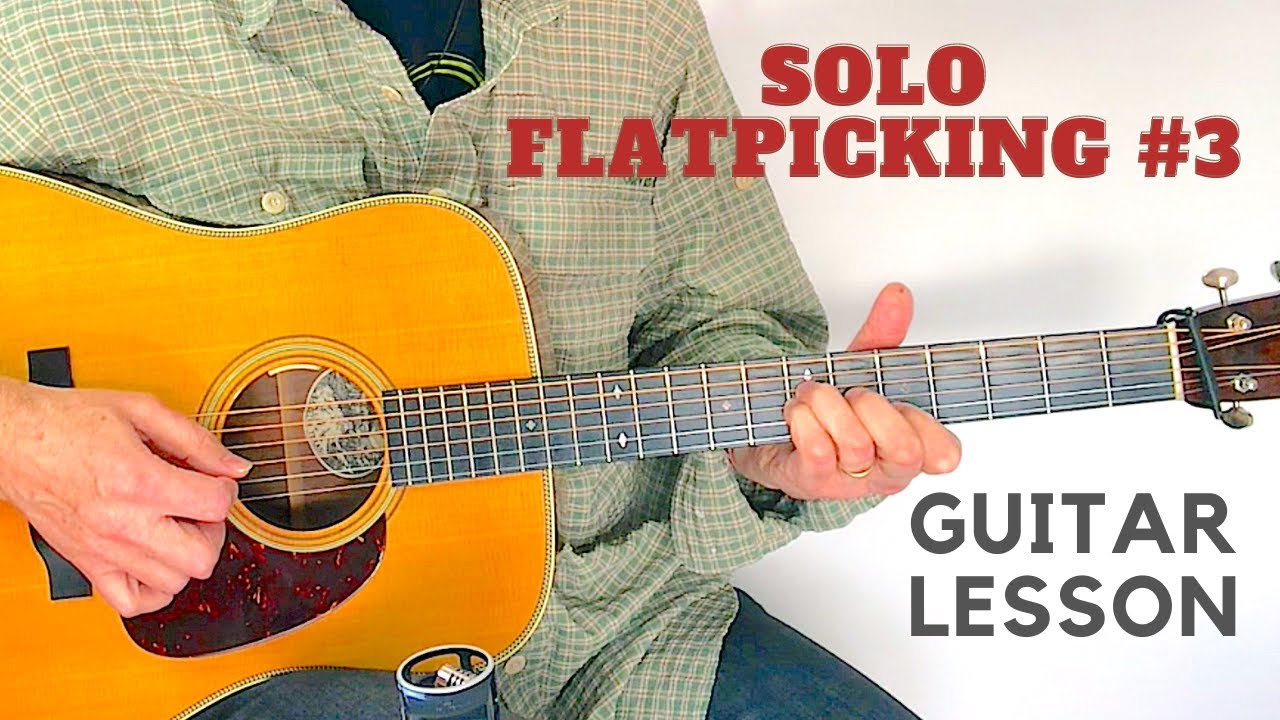 SOLO FLATPICKING #3 | Flatpicking Guitar Lesson