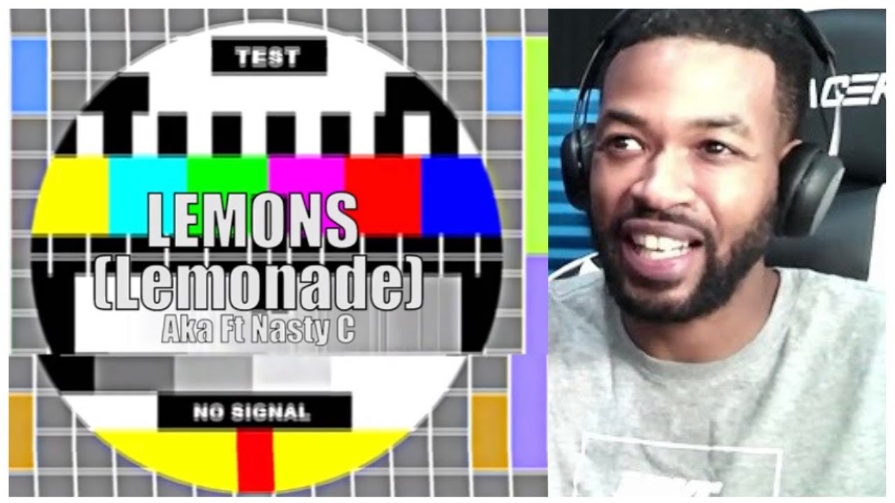 AKA & Nasty C - Lemons (Lemonade) (Official Music Video) Reaction