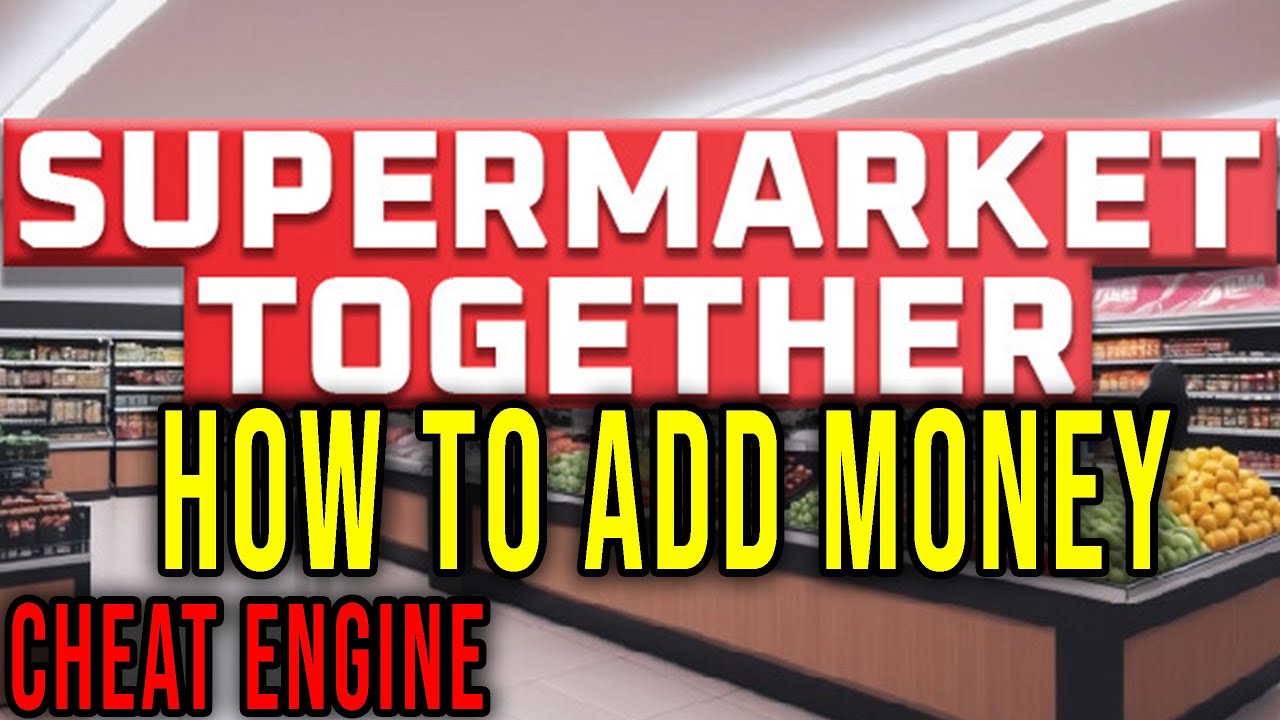 HOW TO ADD MONEY (CHEAT ENGINE) - Supermarket Together