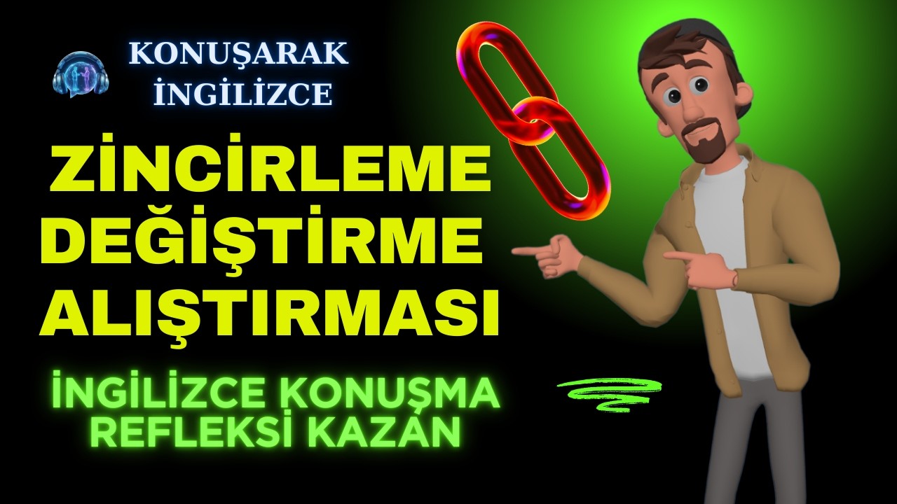 BEYİN YAKAN ama İNGİLİZCE KONUŞTURAN ALIŞTIRMA | Zincirleme Değiştirme Alıştırması 💥🤯