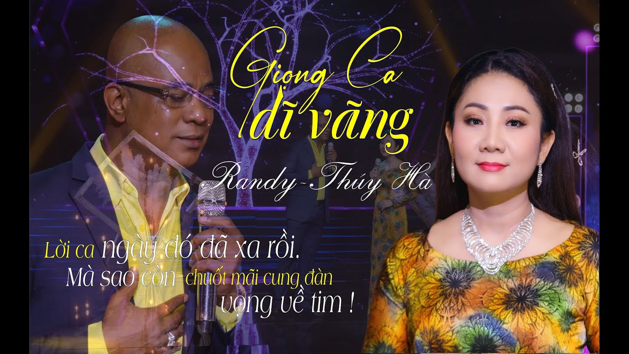 [ Song Ca Mới ] Giọng Ca Dĩ Vãng - Thúy Hà & Randy - Tác Giả : Bảo Thu