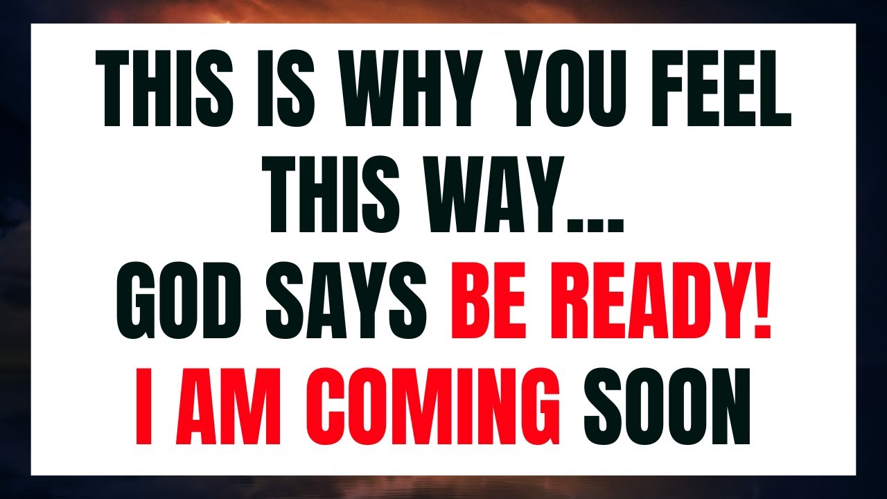 ⏳ GOD SAYS: “I Am Coming… Prepare Yourself Now”God’s Message Today | The Time Has Come