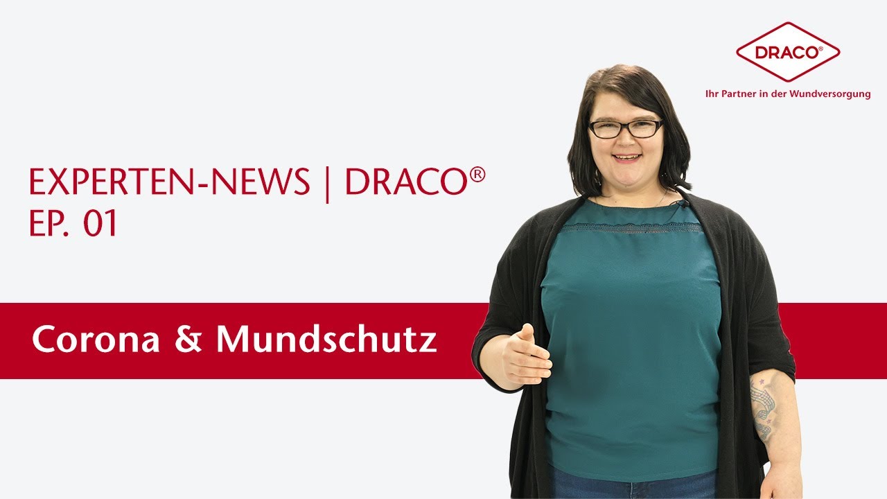 Mundschutz richtig anwenden - auch in der Praxis – der DRACO® Videoblog