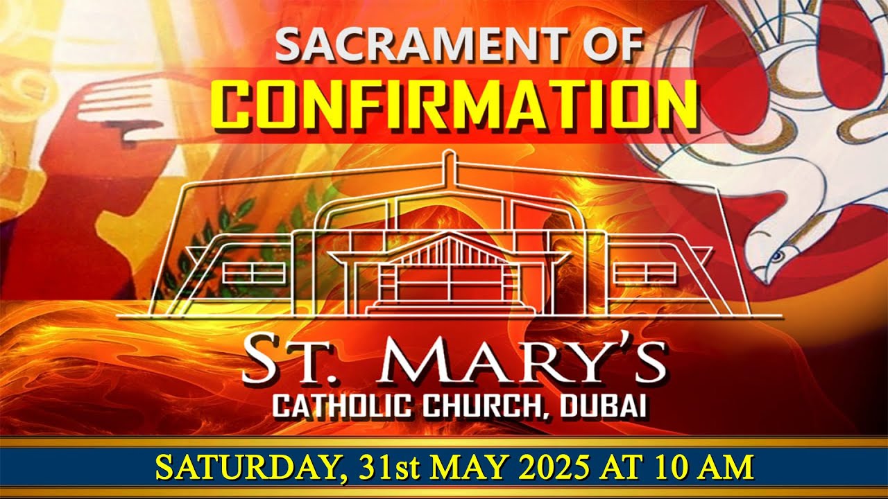 Confirmation | St. Mary's Catholic Church, Dubai | Saturday 31-May-2025 | 10:00 AM