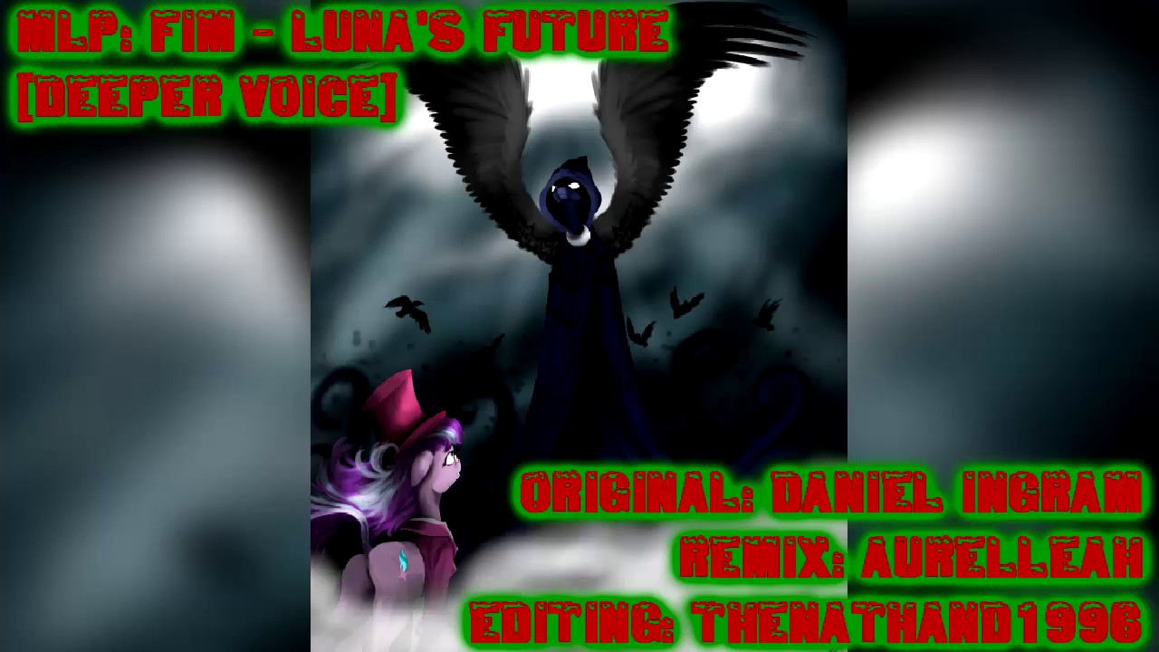 MLP:FIM - Luna's Future [Deeper Voice]