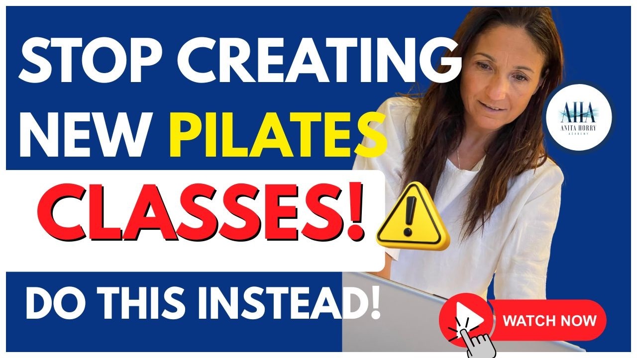 Stop creating New Pilates classes - Do this instead