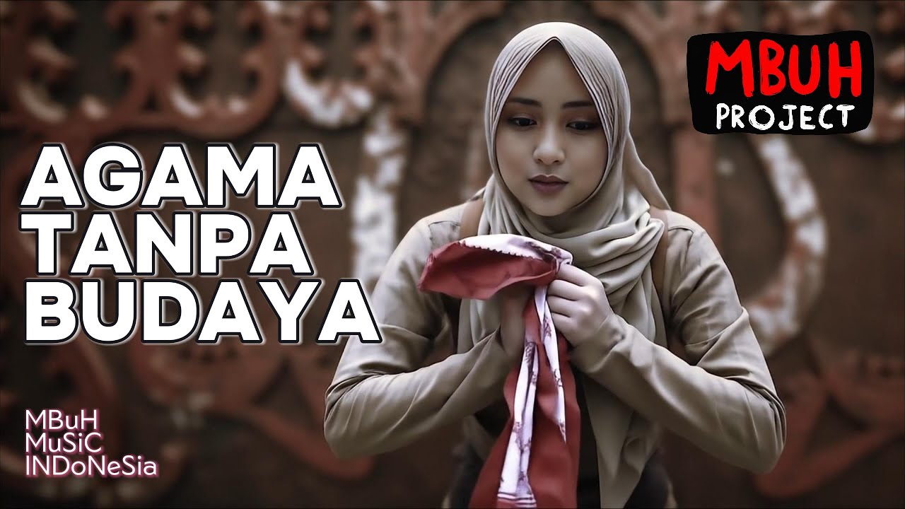 🎶 Agama Tanpa Budaya – Lagu Refleksi Penuh Makna 🎯🔥