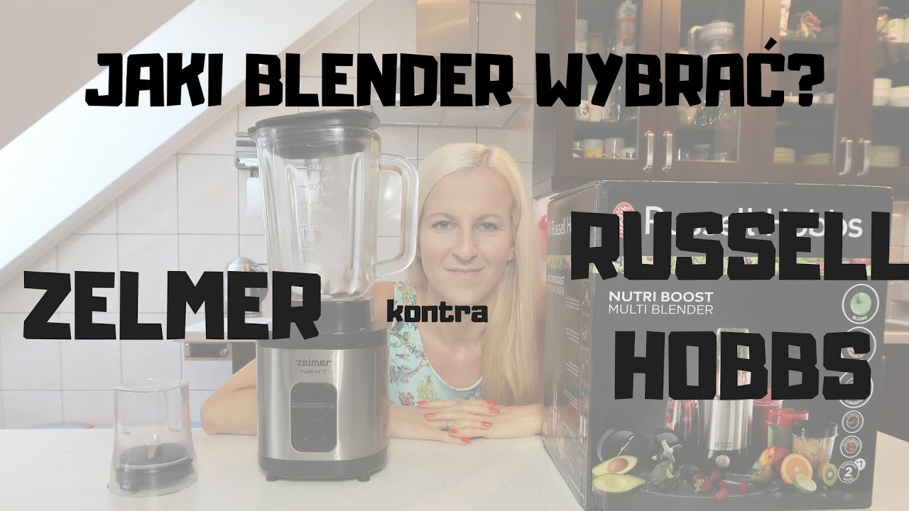 Jaki blender wybrać? Porównanie blenderów Zelmer i Russel Hobbs + openbox