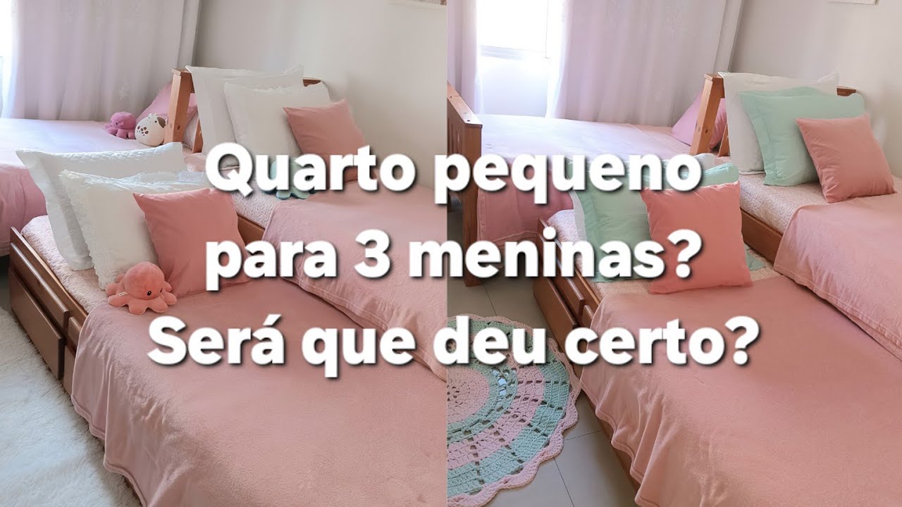3 meninas em um quarto pequeno será que deu certo?