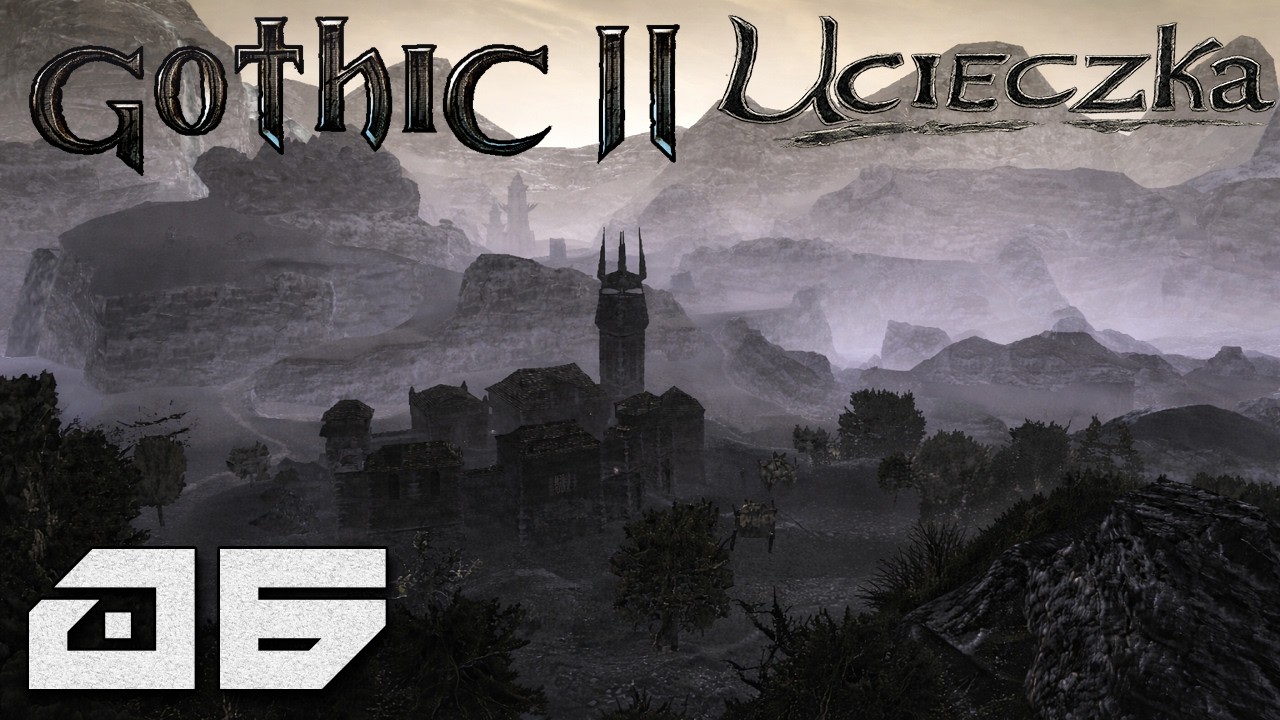Gothic 2: Ucieczka - Ork Wygnaniec [#06]