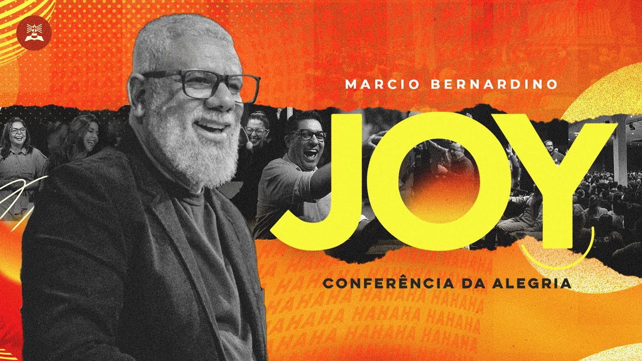 CONFERÊNCIA JOY | MARCIO BERNARDINO | DOMINGO MANHÃ