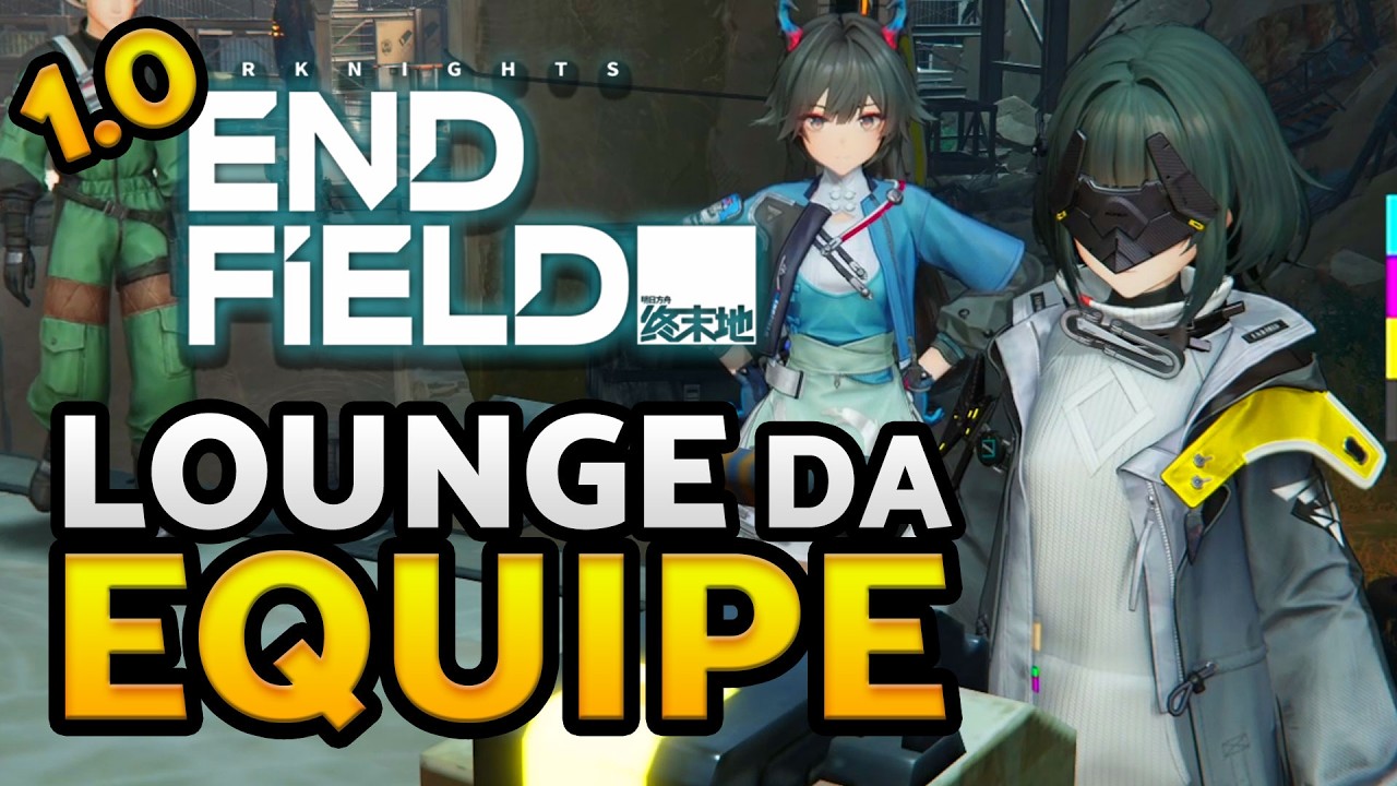 COMO DESBLOQUEAR o LOUNGE da EQUIPE | ARKNIGHTS ENDFIELD