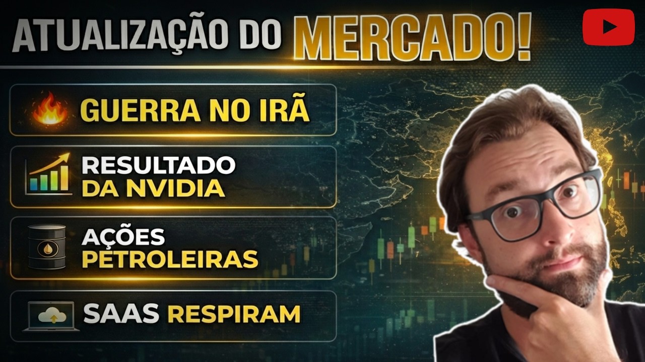 GUERRA NO IRÃ, RESULTADO DA NVIDIA E SAAS RESPIRAM: O QUE ESTÁ ACONTECENDO NO MERCADO? (+ PETR4)