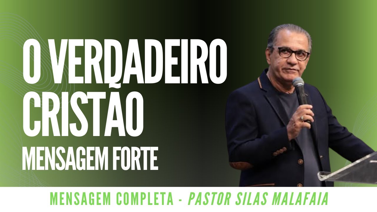 Pr Silas Malafaia - O VERDADEIRO CRISTÃO