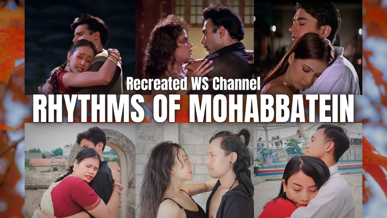 Rhythms of Mohabbatein - WS Channel Parodi Recreated