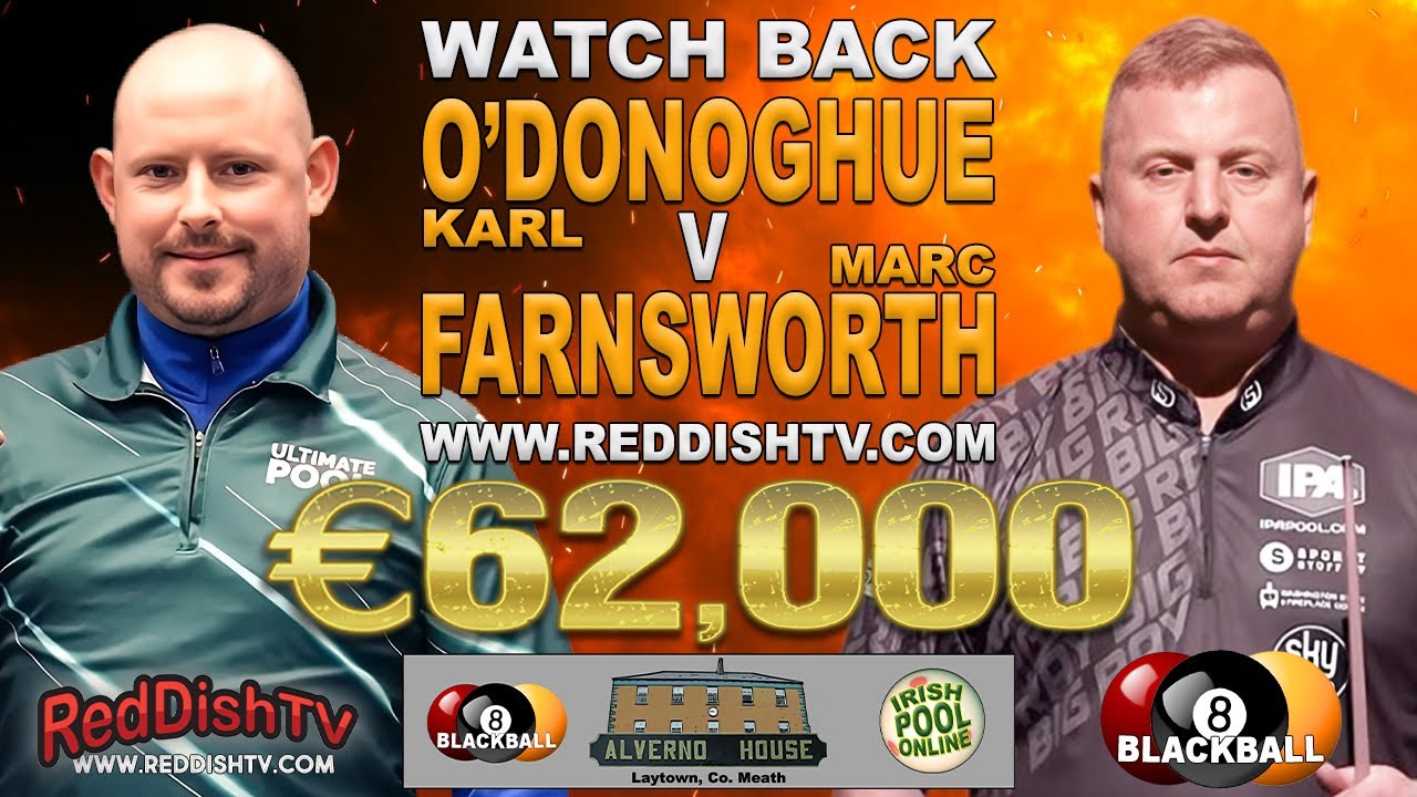 Karl ODonoghue V Marc Farnsworth - €62,000 Money Match (RERUN 30Nov) Blackball Rules - Laytown Meath