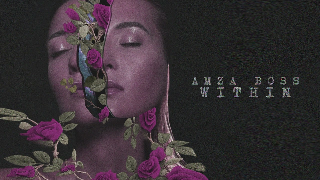 AMZA BOSS - Within | Ambient Electronic | Melodic Downtempo Electronic | Chill Electronic