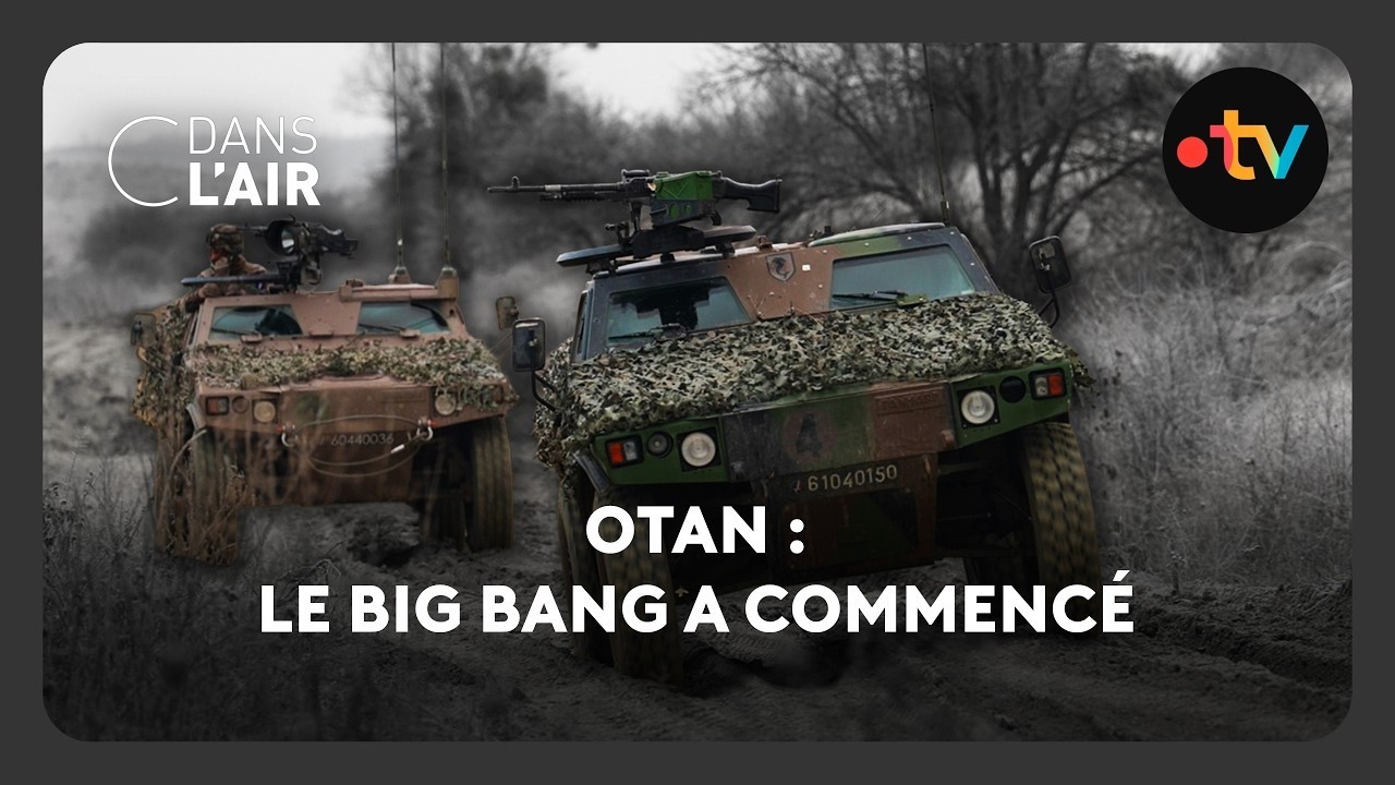 OTAN : le big bang a commencé  -  C dans l’air - 12.02.2026