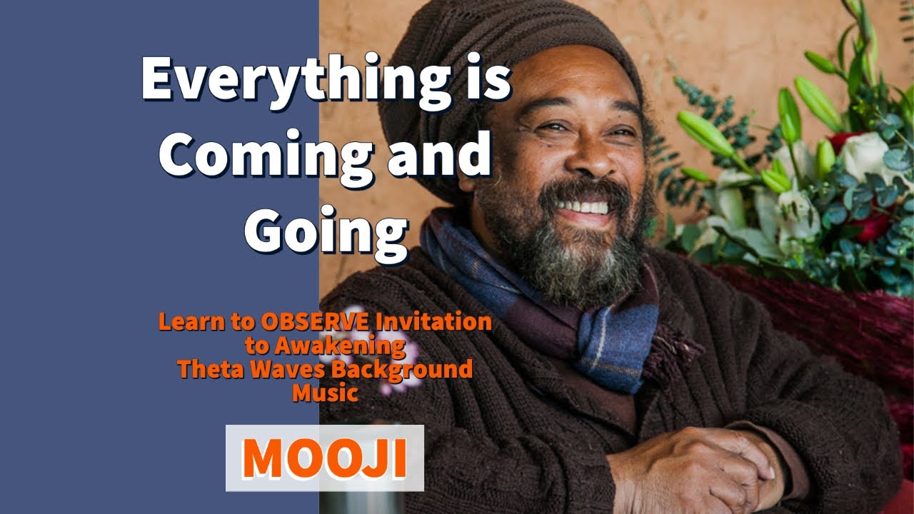 Mooji - Amazing Invitation to Awakening - LEARN to OBSERVE - Theta Waves Background Music