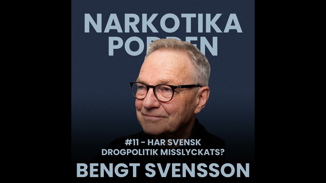 #11 - Har svensk drogpolitik misslyckats?