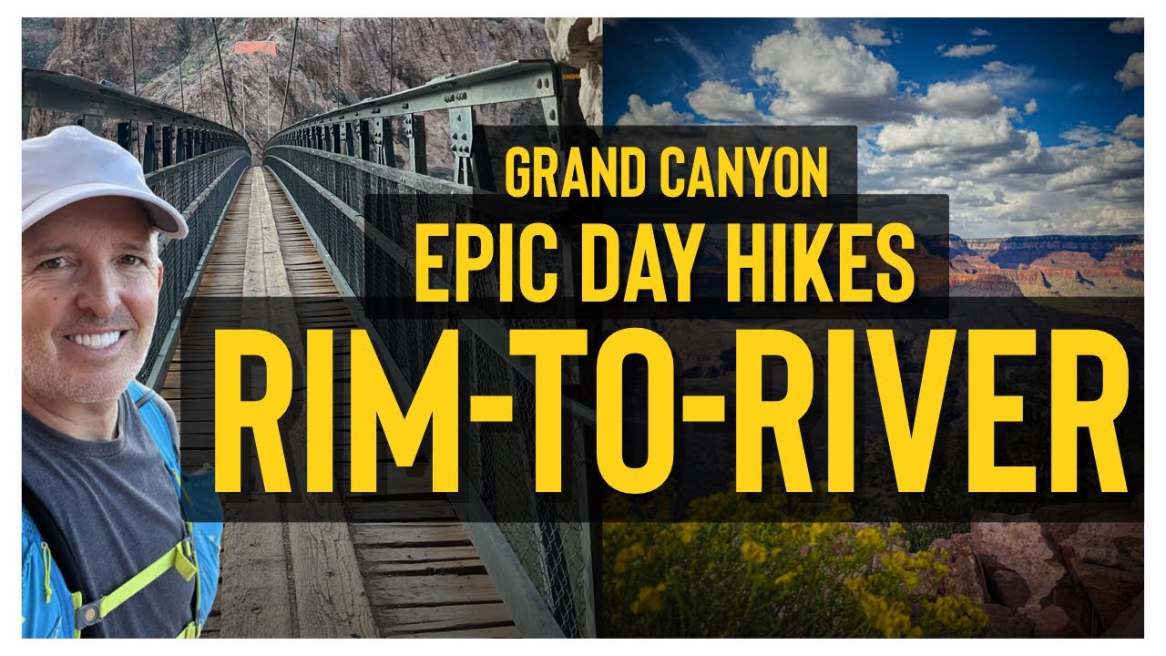 Grand Canyon's Epic Day Hikes: Rim-to-River-to-Rim