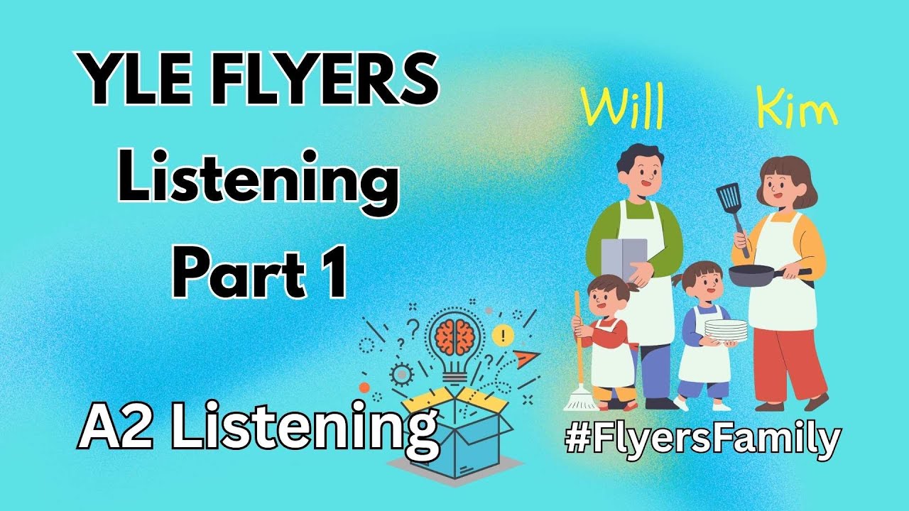 Cambridge YLE Flyers - Part 1 - Family At Home