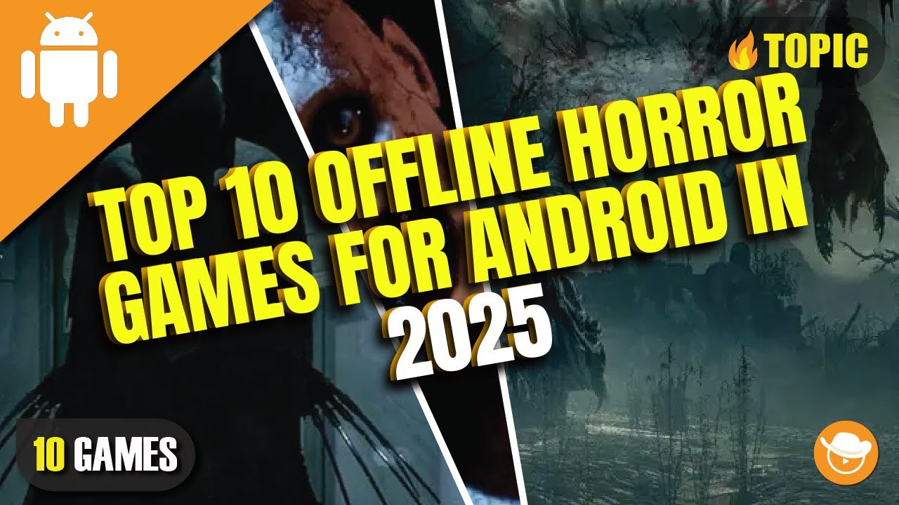 Top 10 Offline Horror Games For Android In 2025