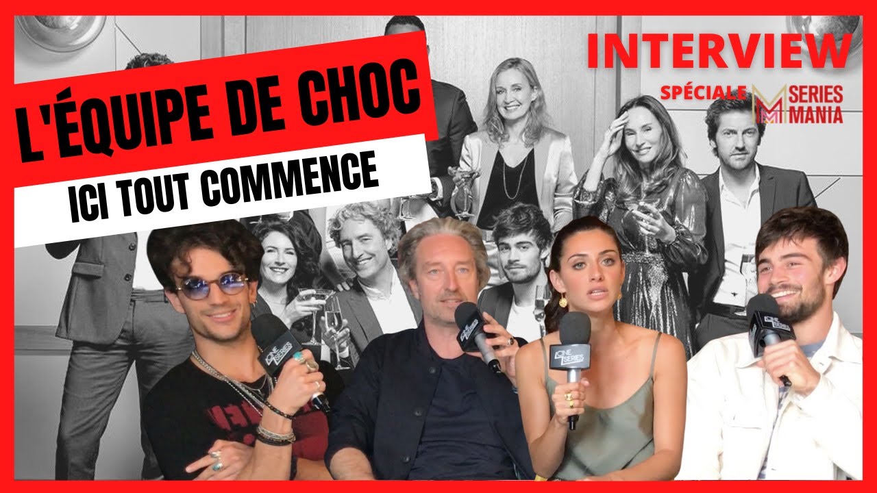 SPÉCIAL SÉRIES MANIA - ICI TOUT COMMENCE, table ronde avec l'équipe de la série