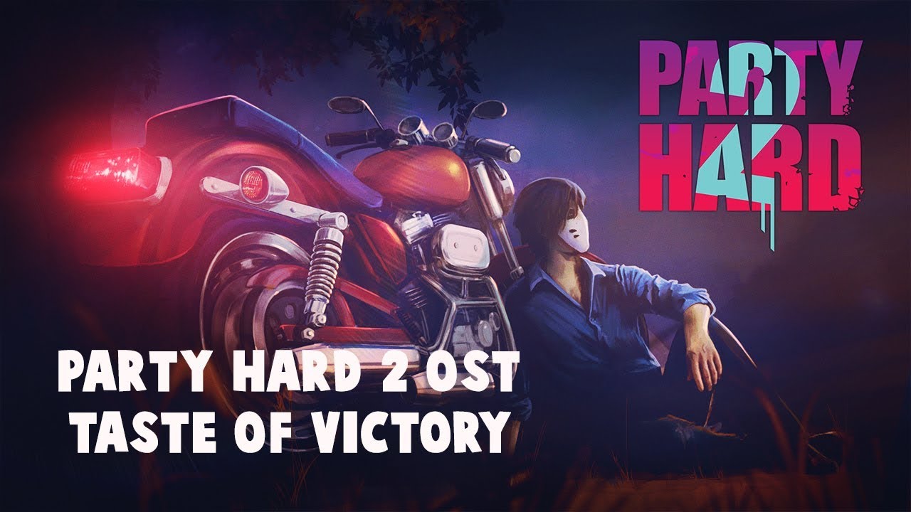 Party Hard 2 - Sweet Taste of Victory OST Official Music Video