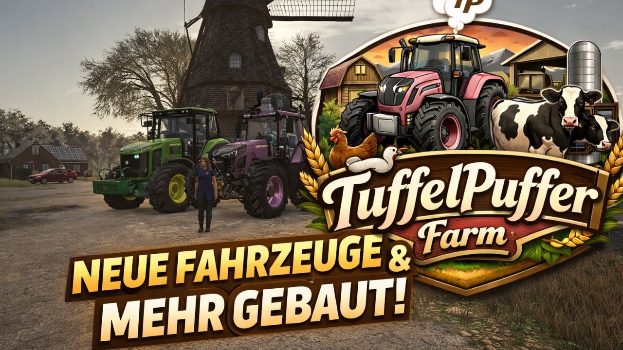Neue Fahrzeuge und Hofumbau: Mein 🐄TuffelPuffer Farm🚜 Fortschritt |#LS25