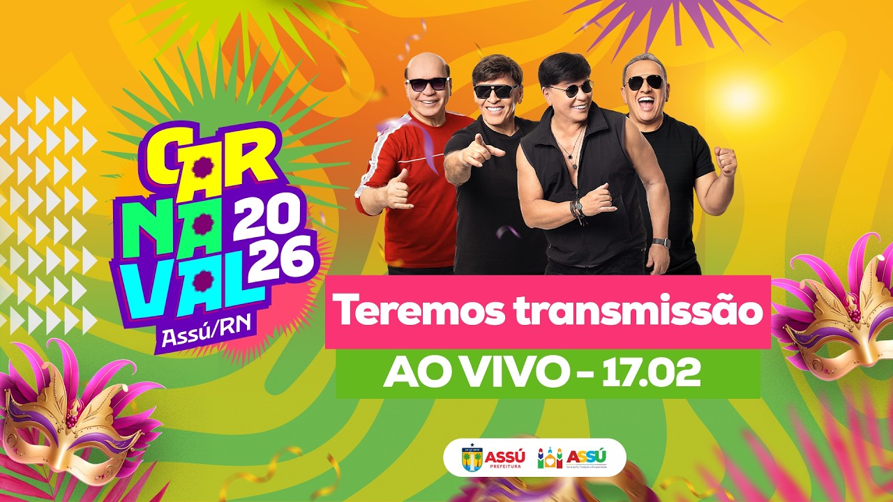 AO VIVO 🎭 CARNAVAL DE ASSÚ 17/02/2026